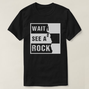 Wacht, ik zie een rotgeoloog. t-shirt