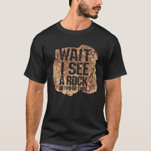 Wacht, ik zie een rots. t-shirt
