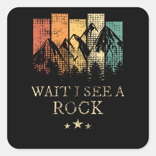 Wacht, ik zie een rots. vierkante sticker (Voorkant)