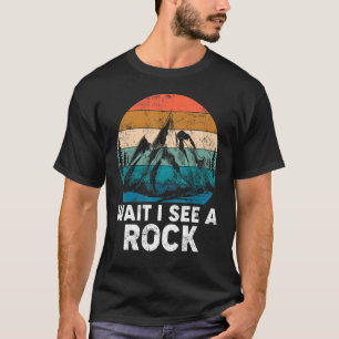 Wacht, ik zie een steenmijnverzamelaar Geode Hunte T-shirt