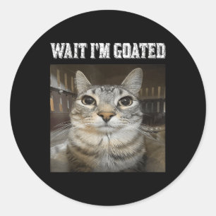 Wacht Im Goated Cat Humor Meme Ronde Sticker