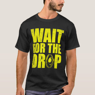 Wacht op de vervolgkeuzelijst I Dubstep Bass Subwo T-shirt