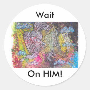 Wacht op hem ronde sticker