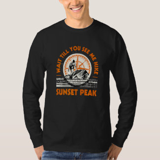 Wacht tot je me ziet wandelen Sunset Peak Wandelen T-shirt