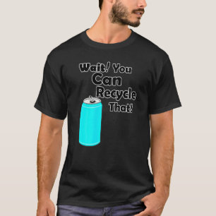 Wacht u dat aluminium de recycling kan verminderen t-shirt