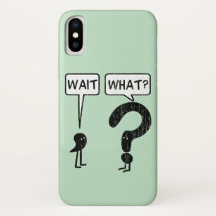 Wacht, wat? iPhone x hoesje