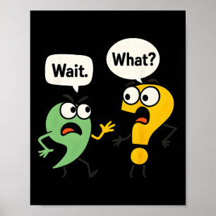 Wacht Wat - Grappige Engelse Leraar Grammaticapoli Poster