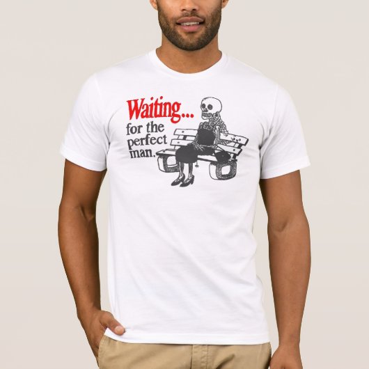 Wachten op het perfecte man t-shirt (Voorkant)