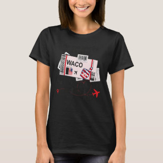 Waco Girl  Waco Boarding Pass T-shirt