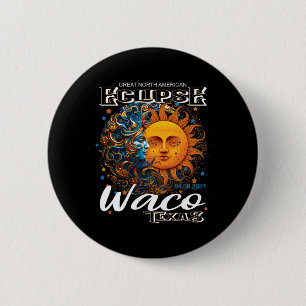 Waco Texas 2024 Totale Zonsverduistering Kosmisch Ronde Button 5,7 Cm