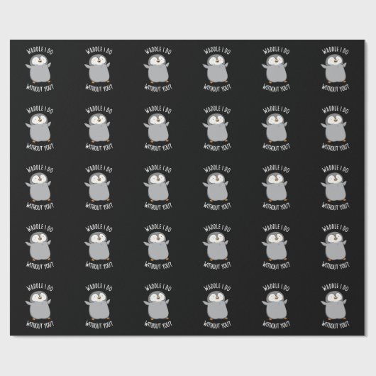Waddle I do without You Funny Penguin Pun Dark BG Cadeaupapier (Vlak)