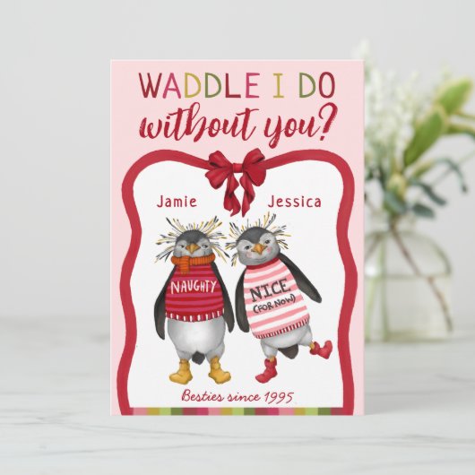 Waddle ik doe het zonder jou? Penguin Bestie Chris Feestdagenkaart (Staand voorkant)