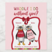 Waddle ik doe het zonder jou? Schattige paar Kerst Wijn Etiket (Enkel label)