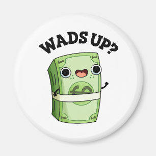 Wads Funny Money Pun Magneet