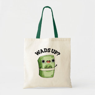 Wads Funny Money Pun Tote Bag