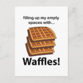 Wafels vullen mijn lege ruimtes met wafels briefkaart (Voorkant)