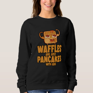 Wafels zijn gewoon pannenkoeken met buikspieren trui