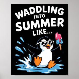 Waggelend de zomer in als een schattige pinguïn poster