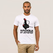 Waggle My Joystick T-shirt (Voorkant volledig)