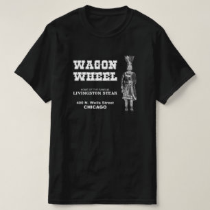 Wagon Wheel Restaurant, Chicago, Illinois T-shirt