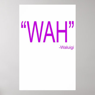 Wah Waluigi Poster