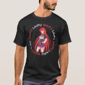 Waifu Laifu Anime Shirt (Voorkant)