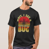 Wait I See A Bug Ants Fly Insects Programmers T-shirt (Voorkant)