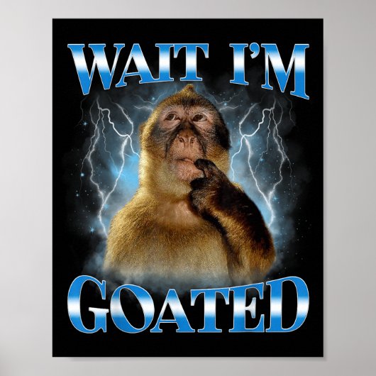 Wait I'm Goated Funny Thinking Monkey Meme Brainro Poster (Voorkant)