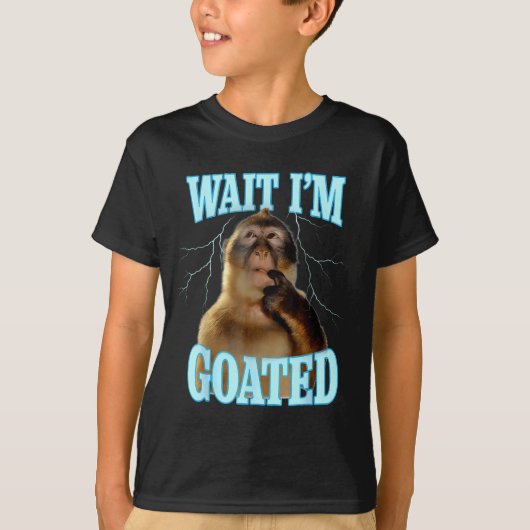 Wait I'm Goated Funny Thinking Monkey Meme Brainro T-shirt (Voorkant)