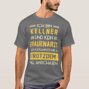 Waiter No Gynaologist Gezegde Service T-shirt