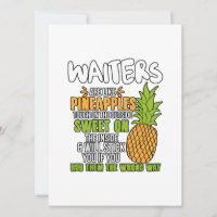 Waiters zijn als ananassen.