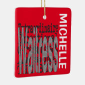 Waitress Extraordinaire CUSTOM Keramisch Ornament (Rechts)