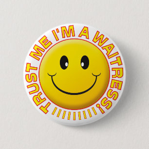 Waitress vertrouwt me ronde button 5,7 cm