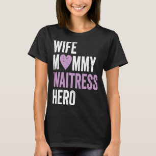 Waitress vrouw vrouw mammie Waitress Hero T-shirt