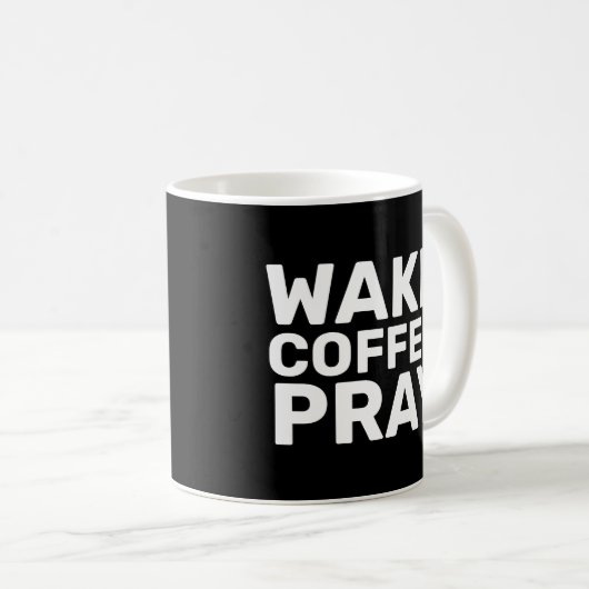 WAKE COFFEE PRAY MUGS (Devant droit)