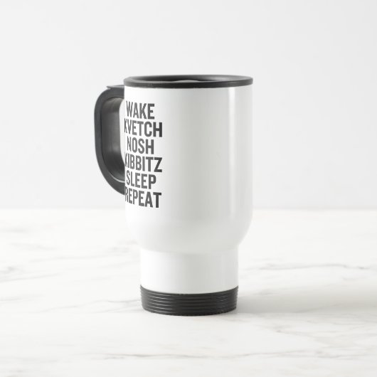 Wake Kvetch Nosh Kibbitz Slaap Herhaal Grappig Reisbeker (Voorkant links)