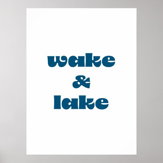 Wake & Lake Poster (Devant)