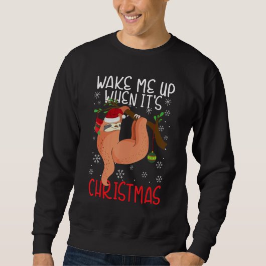 Wake Me Up When It's Christmas Pajamas  For Sloth  Trui (Voorkant)