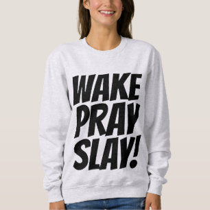 WAKE PRAY SLAY! Christelijke T-shirts