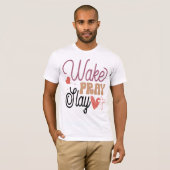 Wake Pray Slay Christian Motivational Tee T-shirt (Voorkant volledig)
