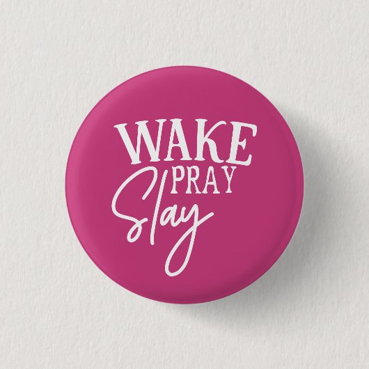 Wake Pray Slay Ronde Button 3,2 Cm (Voorkant)