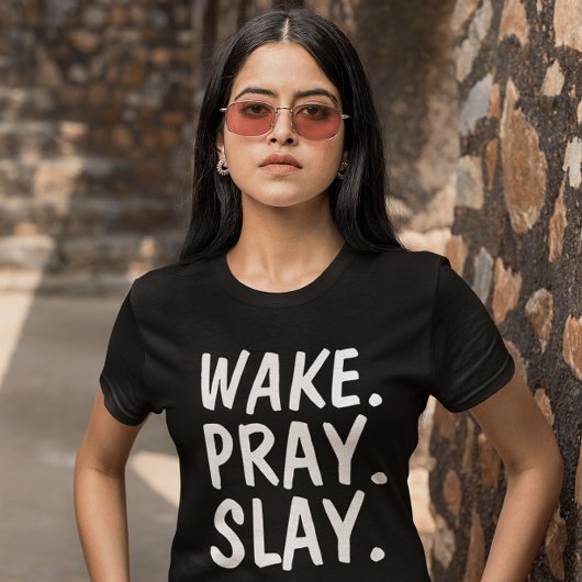 WAKE PRAY SLAY t-shirts chrétiens