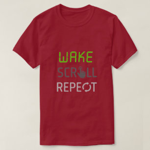 Wake Scroll Repeat – Digitale routinetypografie T-shirt