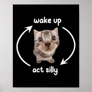 Wake Up Act Gekke Cat _ Wake Up Act Gekke Cat Kind Poster