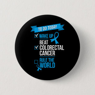 Wake Up Beat Colorectal Cancer Regel de wereld Ronde Button 5,7 Cm