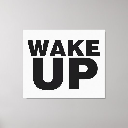 Wake Up Black Canvas Afdruk (Voorkant)