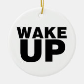 Wake Up Black Keramisch Ornament (Voorkant)