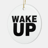 Wake Up Black Keramisch Ornament (Links)