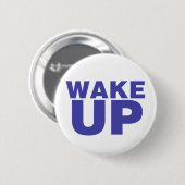 Wake Up Blue Ronde Button 5,7 Cm (Voorkant /achterkant)