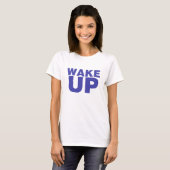 Wake Up Blue T-shirt (Voorkant volledig)